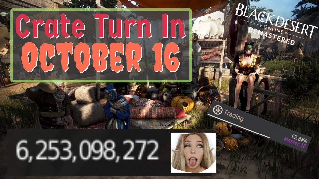 Black Desert Online - Crate Turn In!  October 16, 2020!