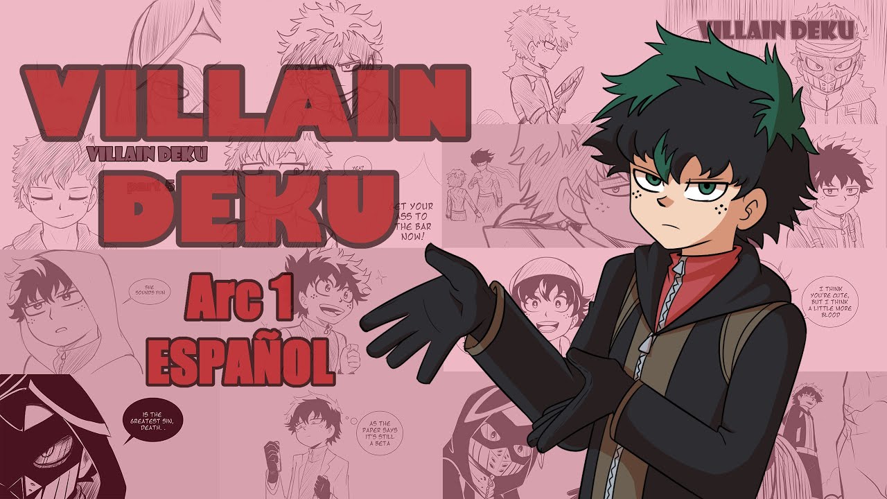 Villain Deku - Primer Arco completo - ESPAÑOL