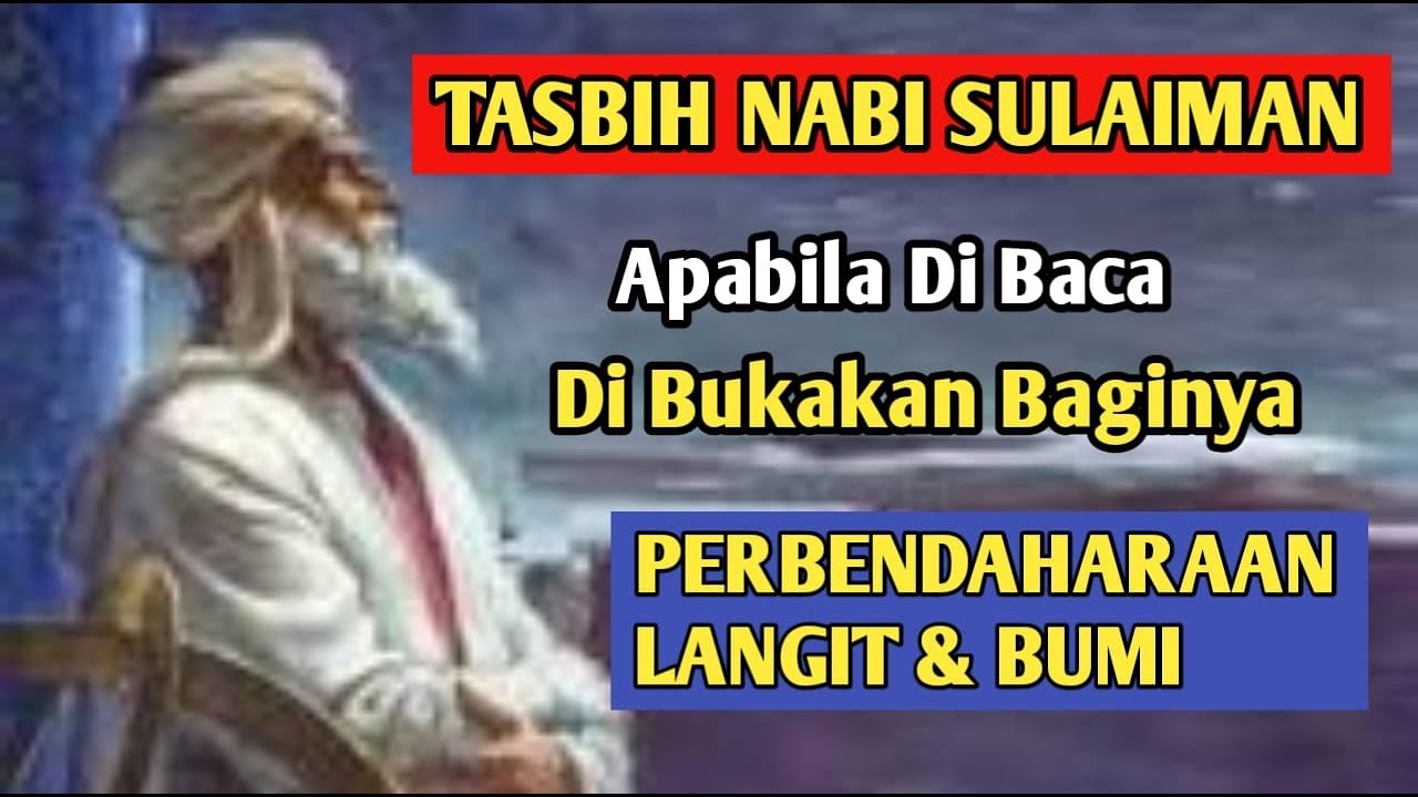 TASBIH SULAIMAN, Jika Di Baca Di Bukakan Baginya Perbendaharaan Langit Dan Bumi