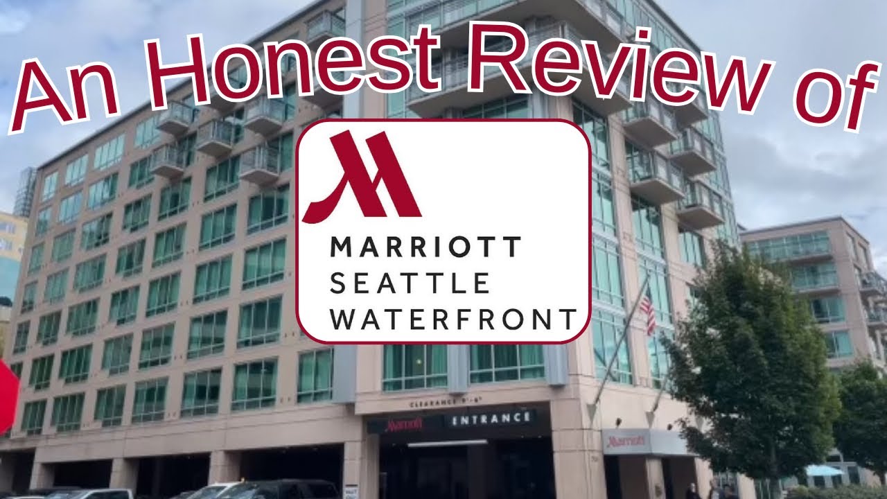 An Honest Review of Marriott Seattle Waterfront near Downtown Seattle Washington!