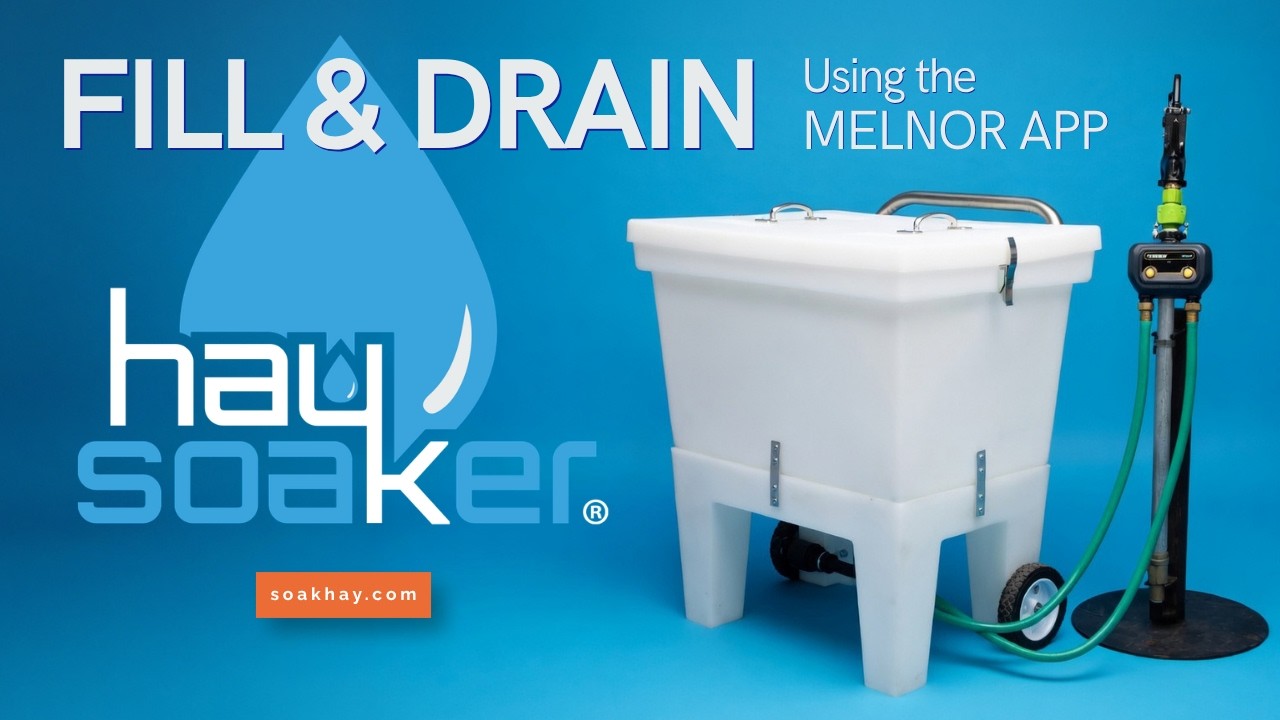 The HAY SOAKER Melnor App, Fill Drain