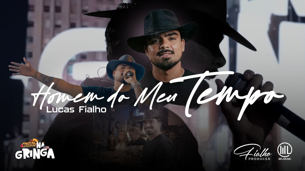 Lucas Fialho - Homem do Meu Tempo (DVD Modão na Gringa)