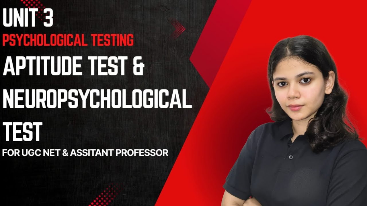 Aptitude Tests and Neuropsychological Tests | Unit 3 Psychological Testing | UGC NET DECEMBER 2025