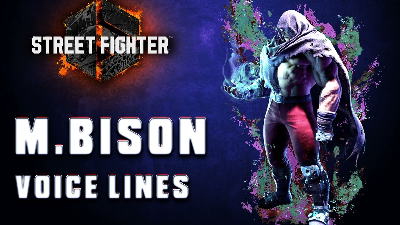 Street Fighter 6: M. Bison Voice Lines + Efforts