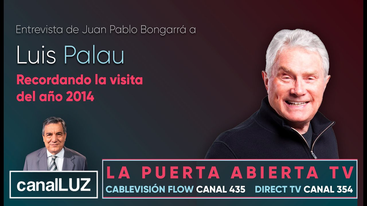 Recordando La Visita de Luis Palau - La Puerta Abierta