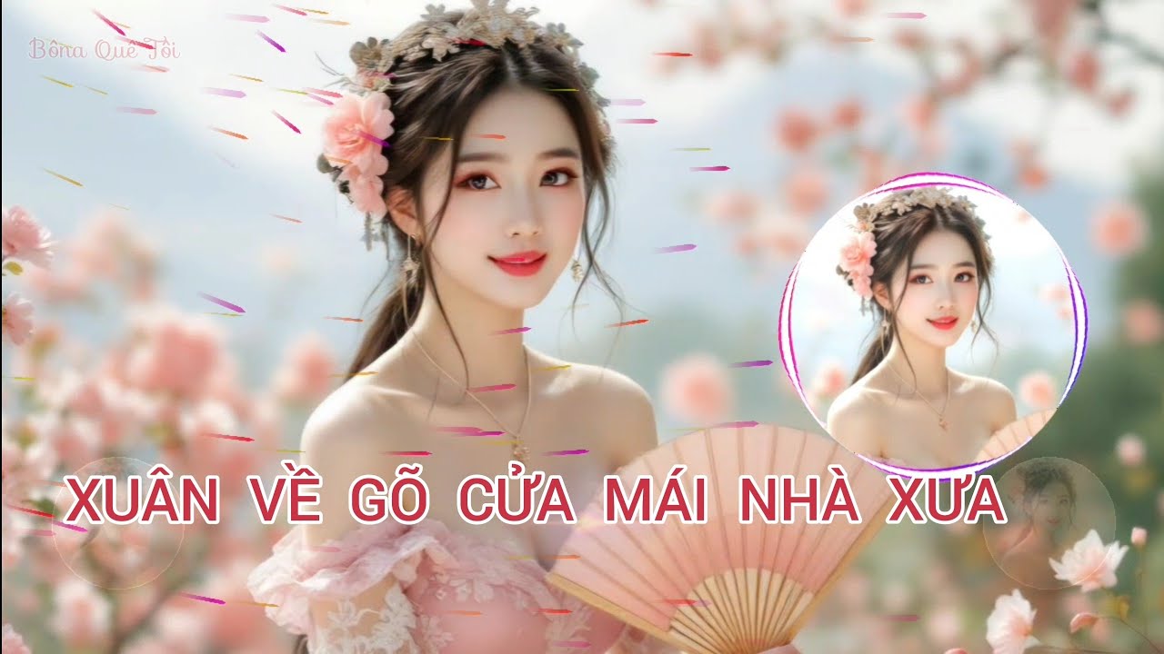 XUÂN VỀ GÕ CỬA MÁI NHÀ XƯA - lòng ấm lại giữa xuân sang - NHẠC NĂM MỚI TẾT 2026 - NHẠC TRỮ TÌNH EDM 