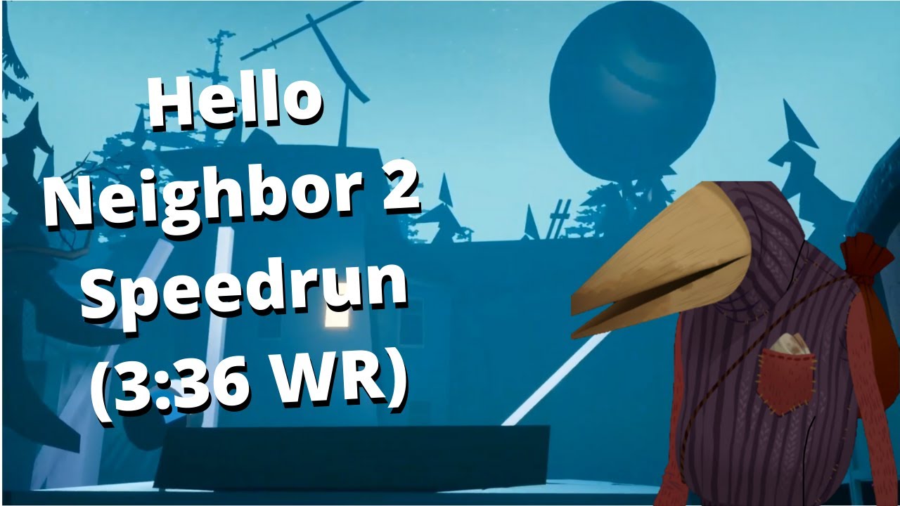 Hello Neighbor 2 Hello Guest Speedrun (3:36)