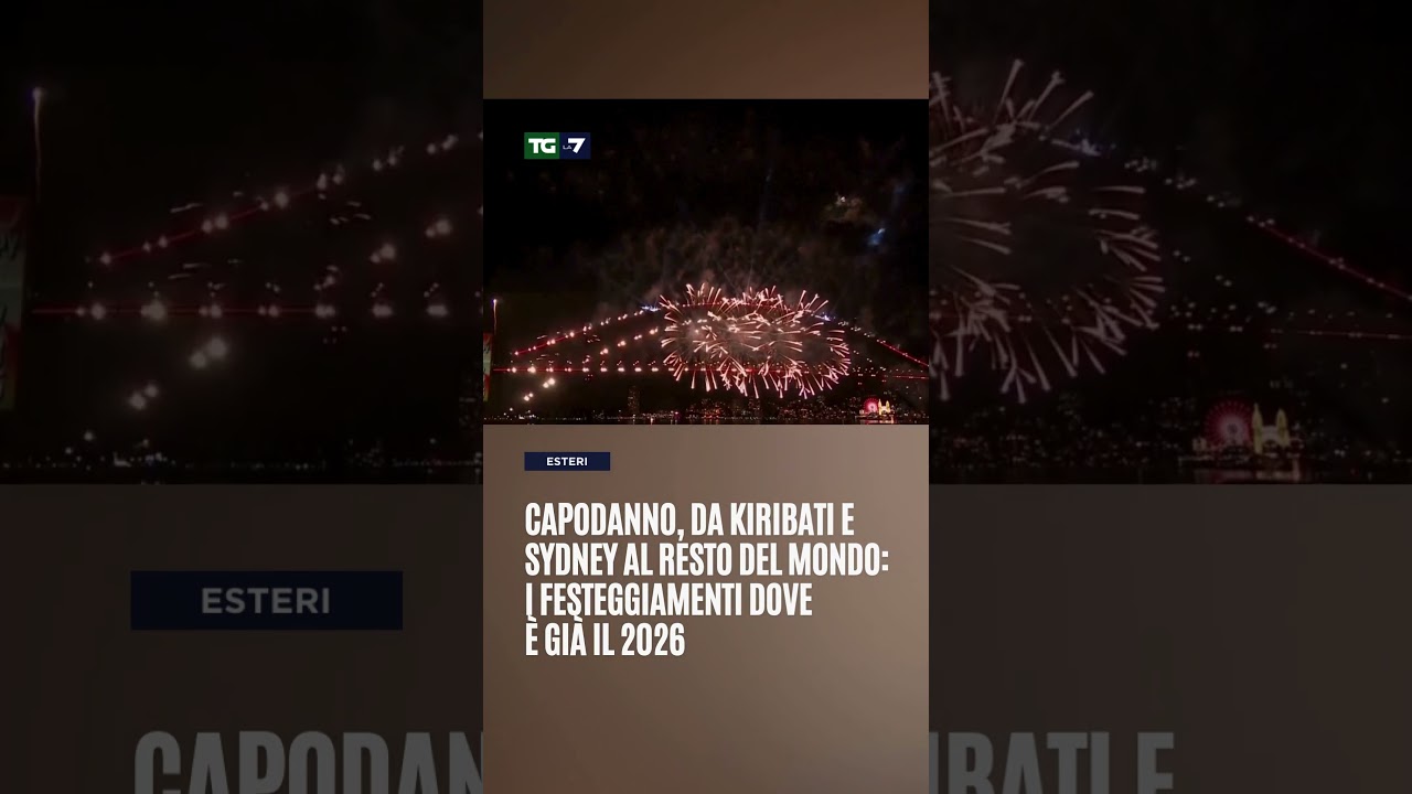 Capodanno, da Kiribati e Sydney al resto del mondo: i festeggiamenti dove &egrave; gi&agrave; il 2026