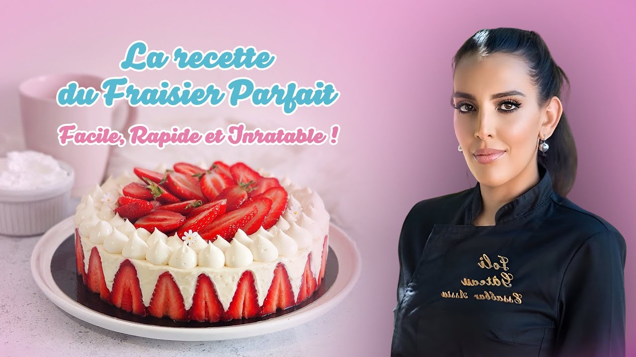 La recette du Fraisier Parfait : Facile, Rapide et Inratable !
