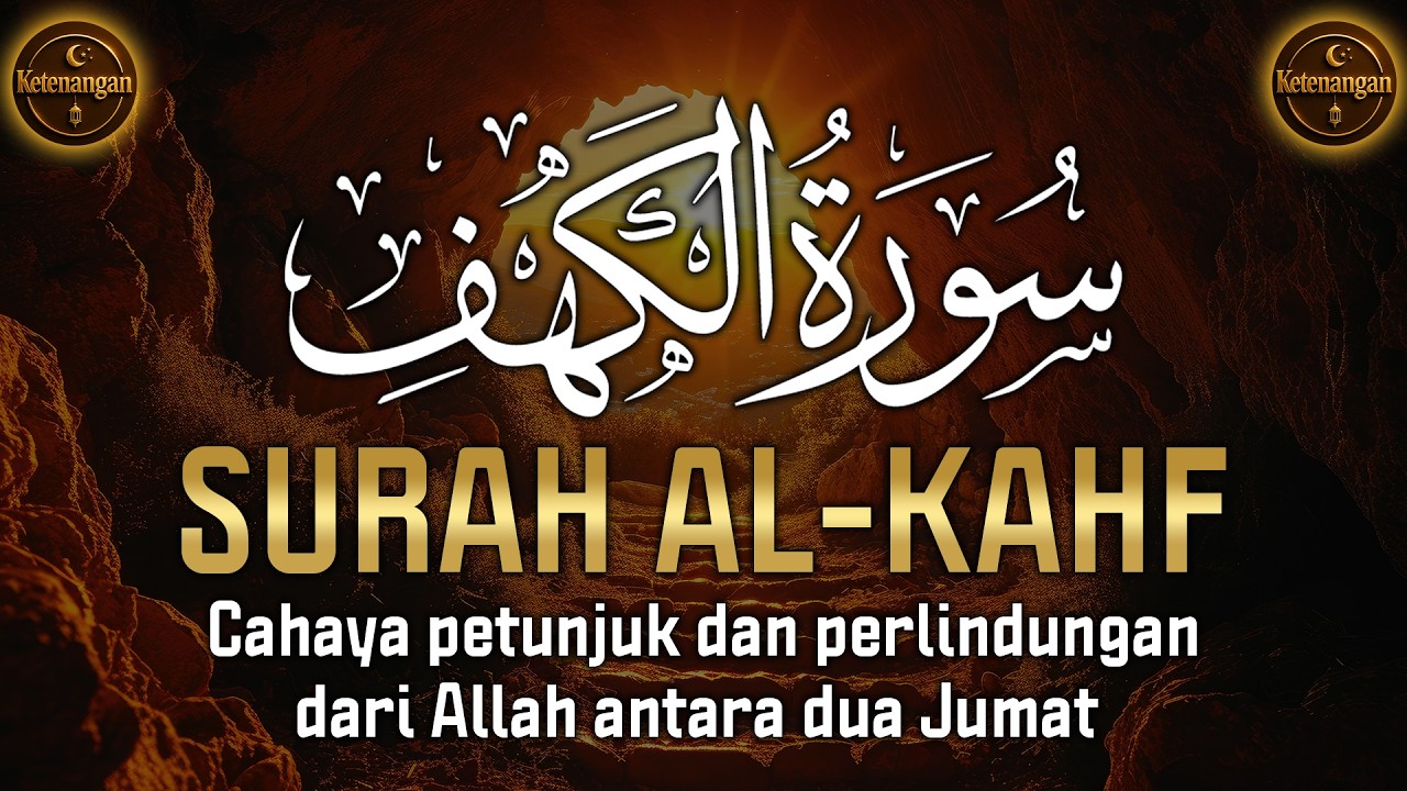 Surah Al-Kahfi lengkap oleh Qari Muhammad Hisham – Bacaan terindah untuk hari Jumat yang penuh berka
