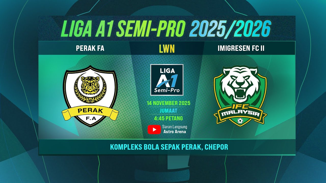 Perak FA vs Imigresen FC  II | Liga A1 Semi Pro 25/26
