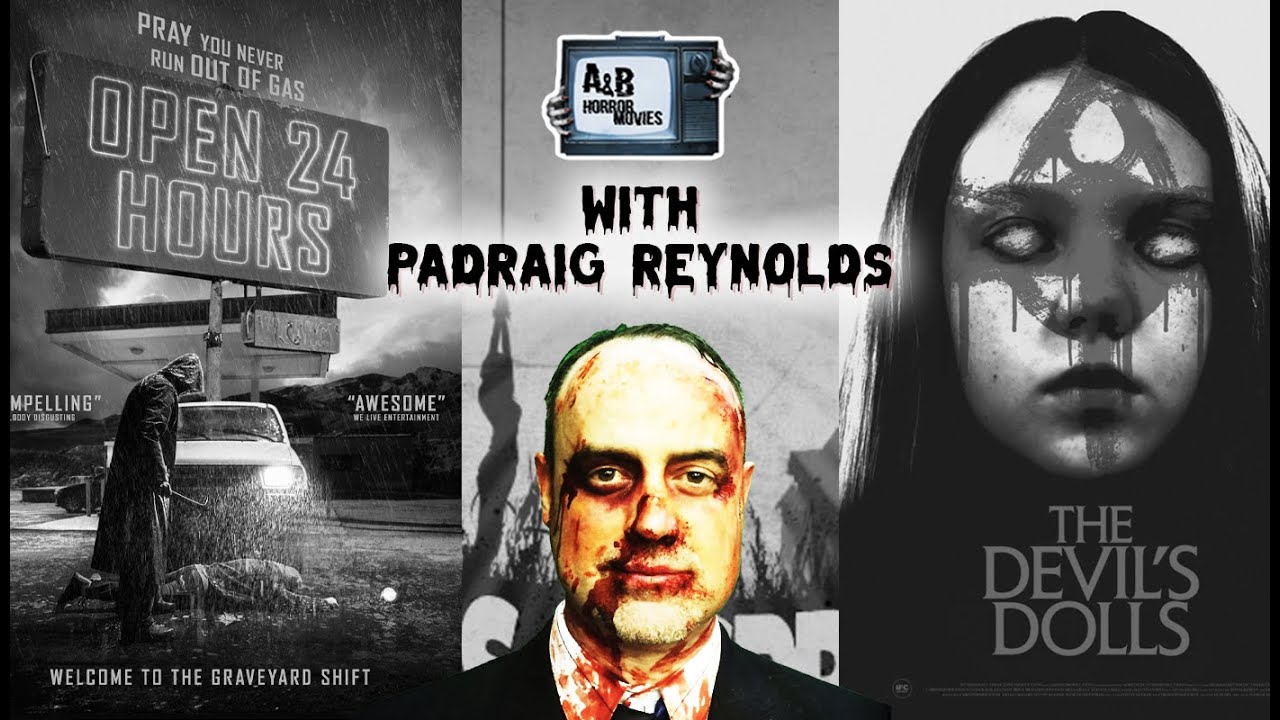 A&B Horror Movies: Open 24 Hours - Padraig Reynolds
