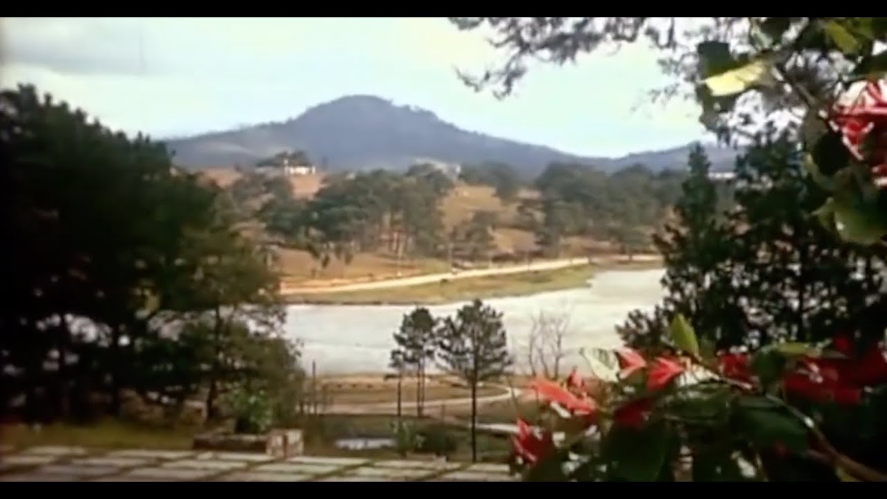 ** 🌲 ** ĐÀ LẠT 🌹 trước 1975 ** 🌲 ** Những thước phim xưa 💐