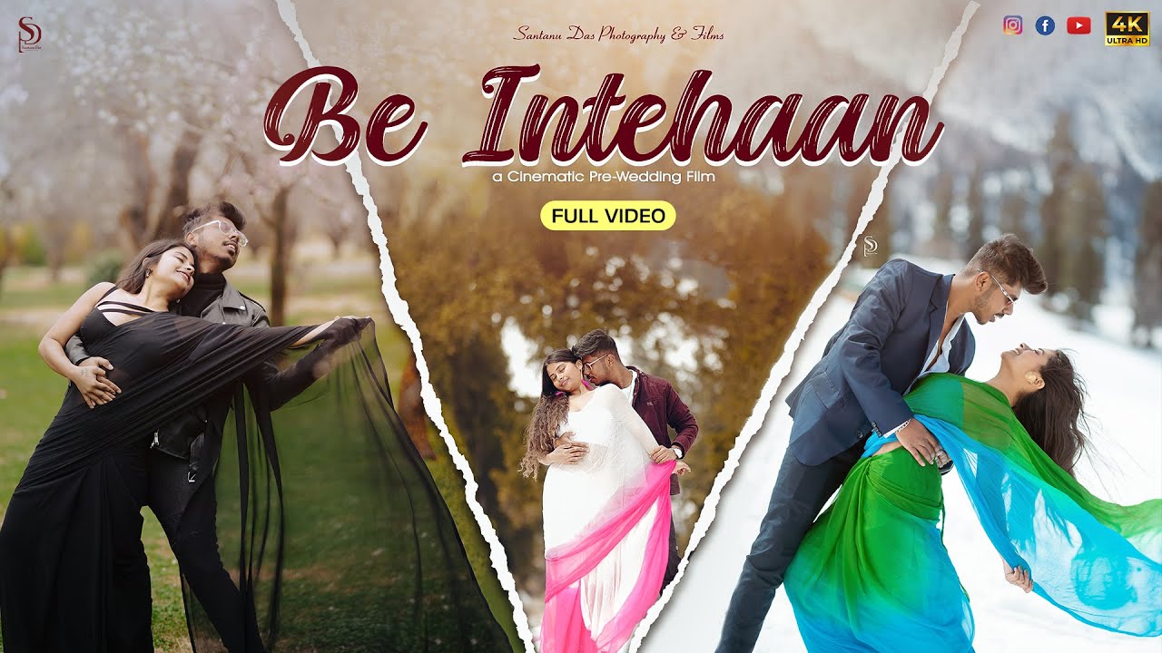 Best Kashmir Pre-wedding in Bollywood Style | Santanu Das Photography & Films | Be Inehaan | 2025