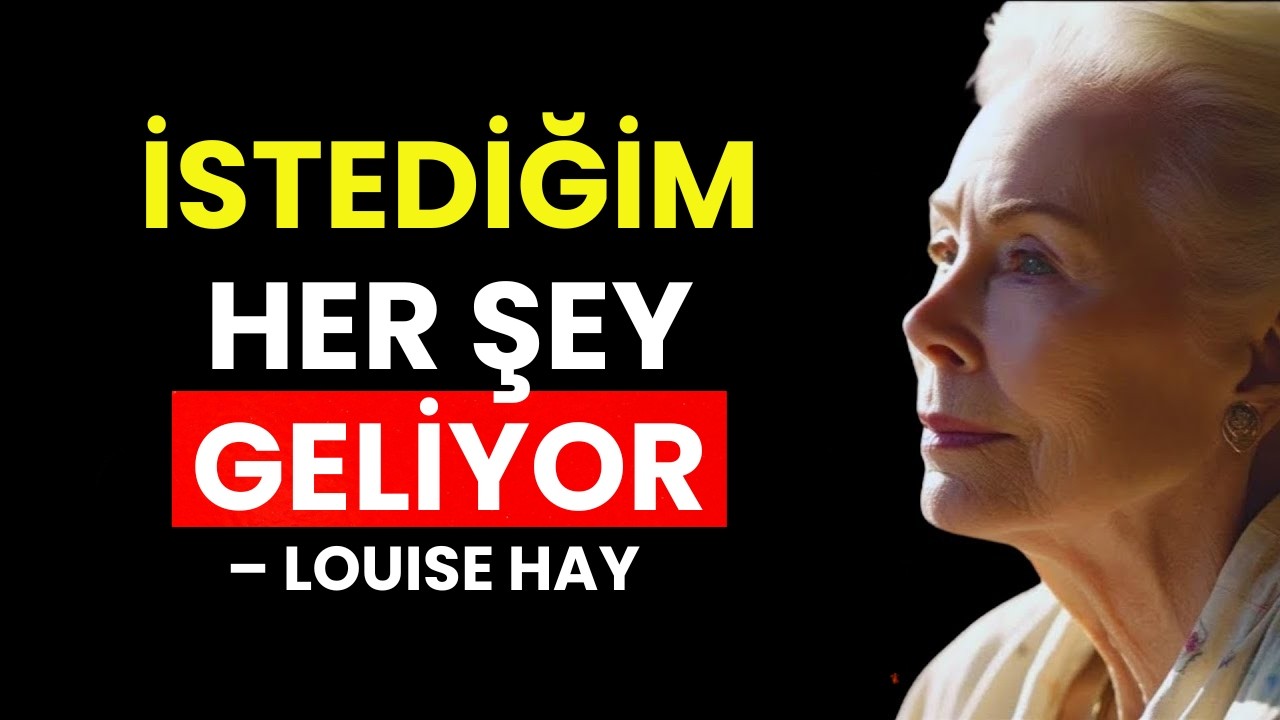 Louise Hay: İstediğiniz Her Şeye Sahip Olabilirsiniz | 7 Günlük Gerçekleştirme