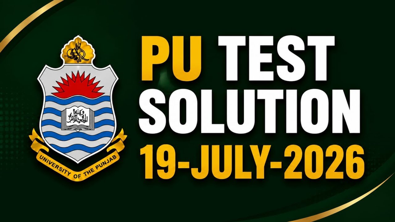 PU Entry Test 2026 Solution | 19 July 2026 | Complete Paper Discussion & MCQs