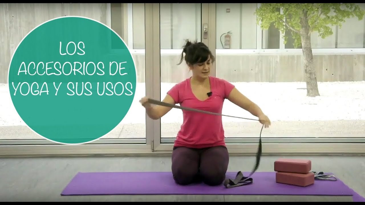 Los accesorios de yoga y sus usos durante la clase - Yogahora.com