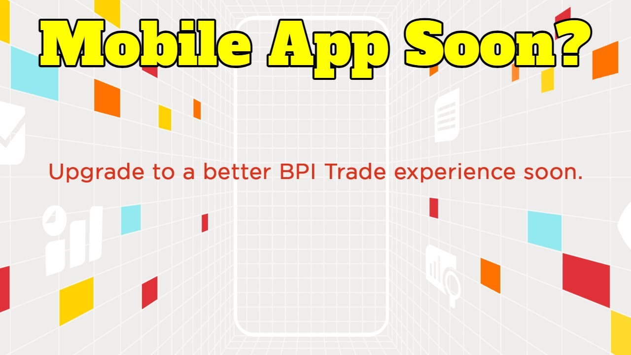 BPI Trade Mobile App Coming Soon?