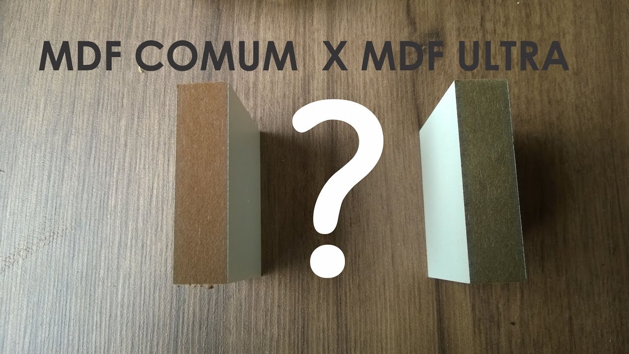 MDF ultra X MDF comum