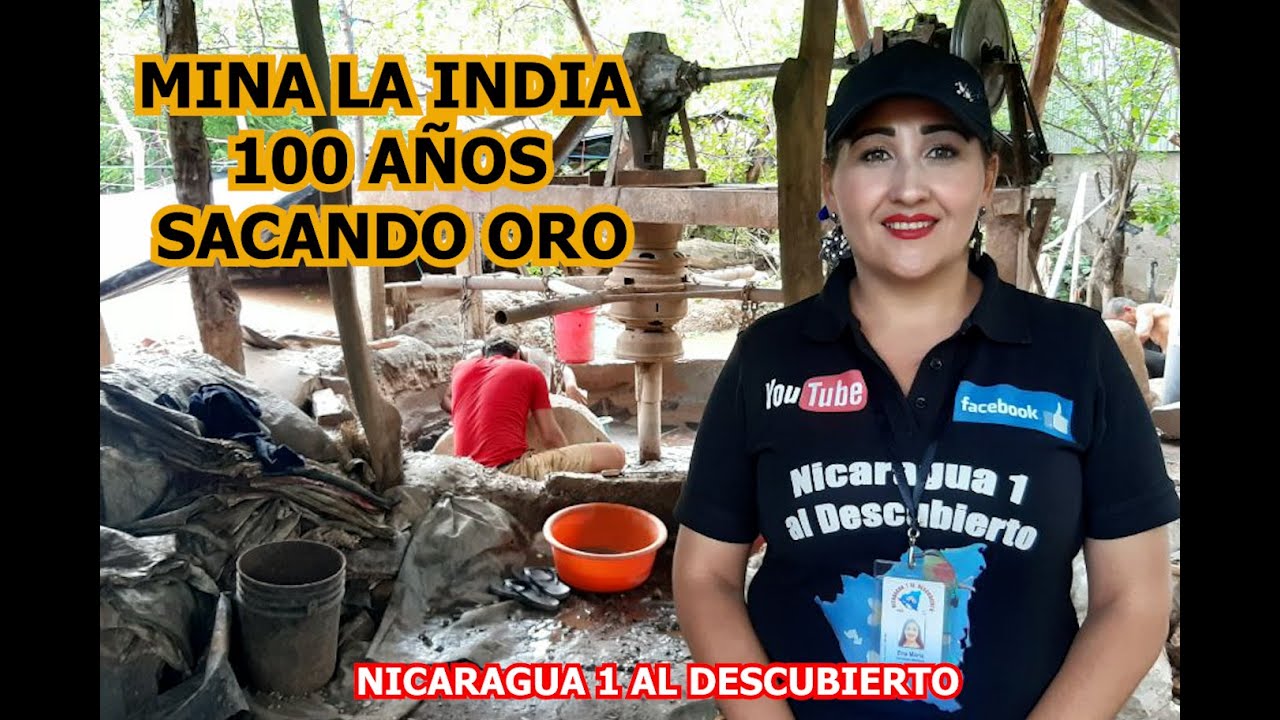 MINA LA INDIA MAS DE 100 AÑOS  PRODUCIENDO ORO