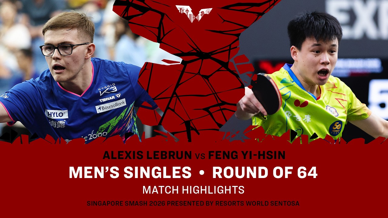 Alexis Lebrun vs Feng Yi-Hsin | MS R64 | #WTTSingapore2026
