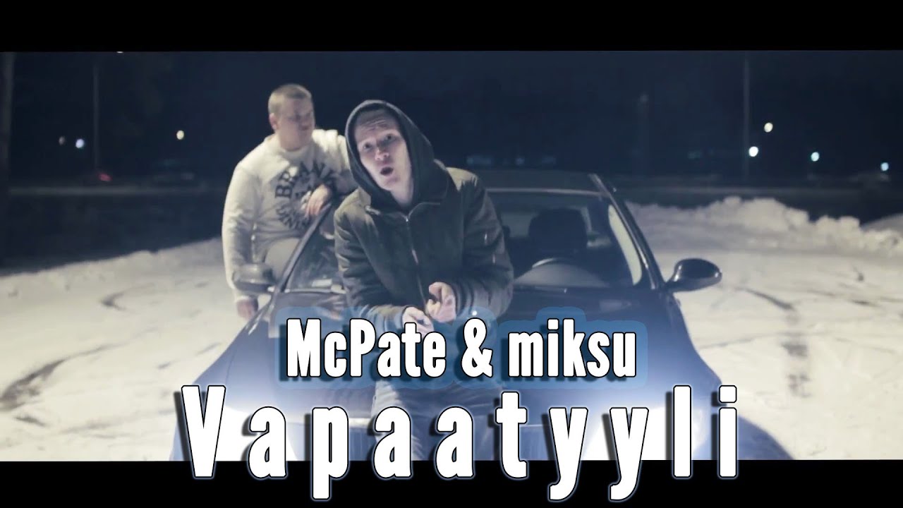McPate & Miksu - VapaaTyyli (musiikkivideo)