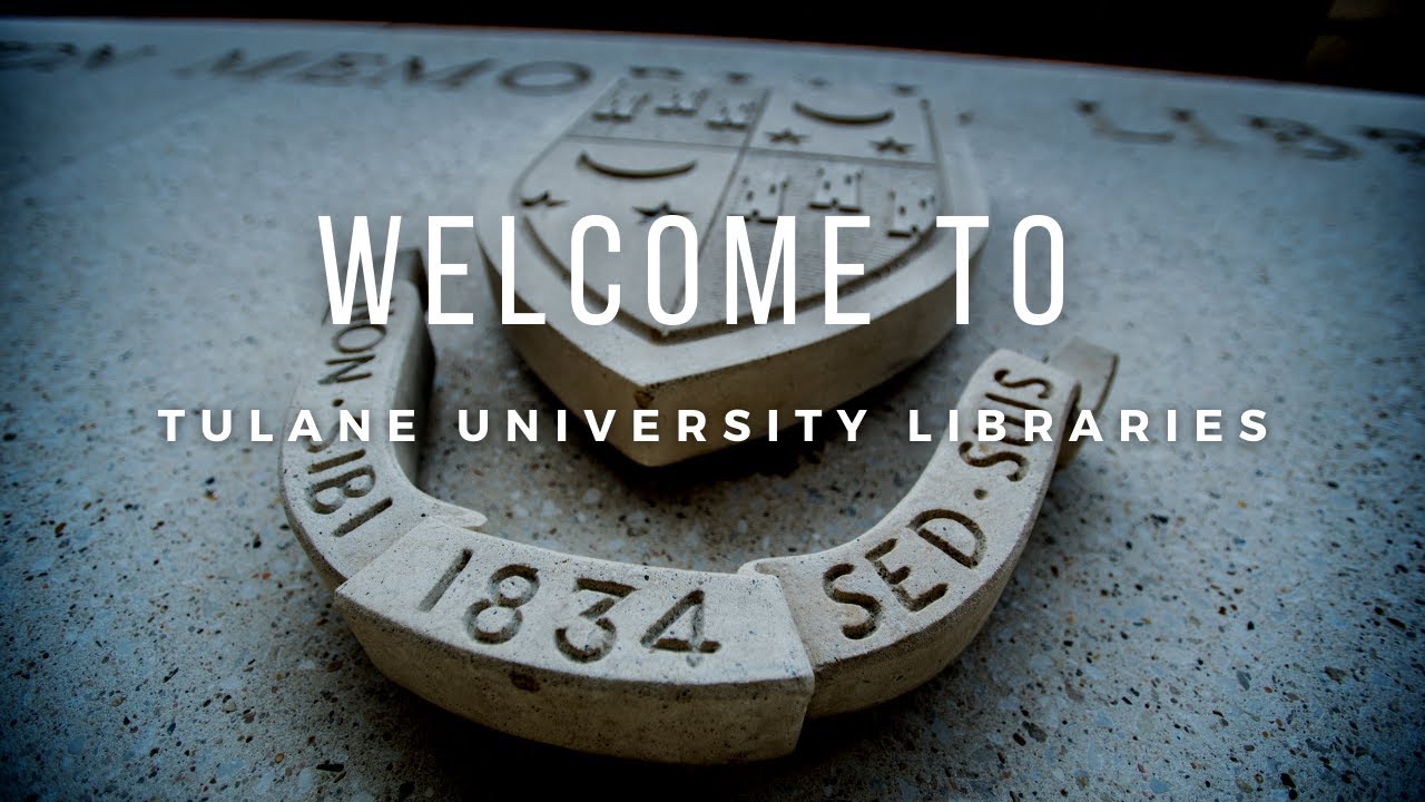 Welcome to Tulane University Libraries