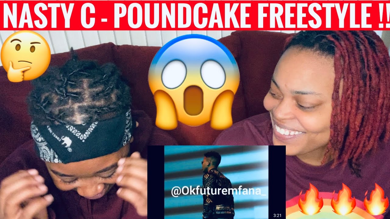 ЮЖНОАФРИКАНСКИЙ АРТИСТ NASTY C- POUNDCAKE ФРИСТАЙЛ | РЕАКЦИЯ |