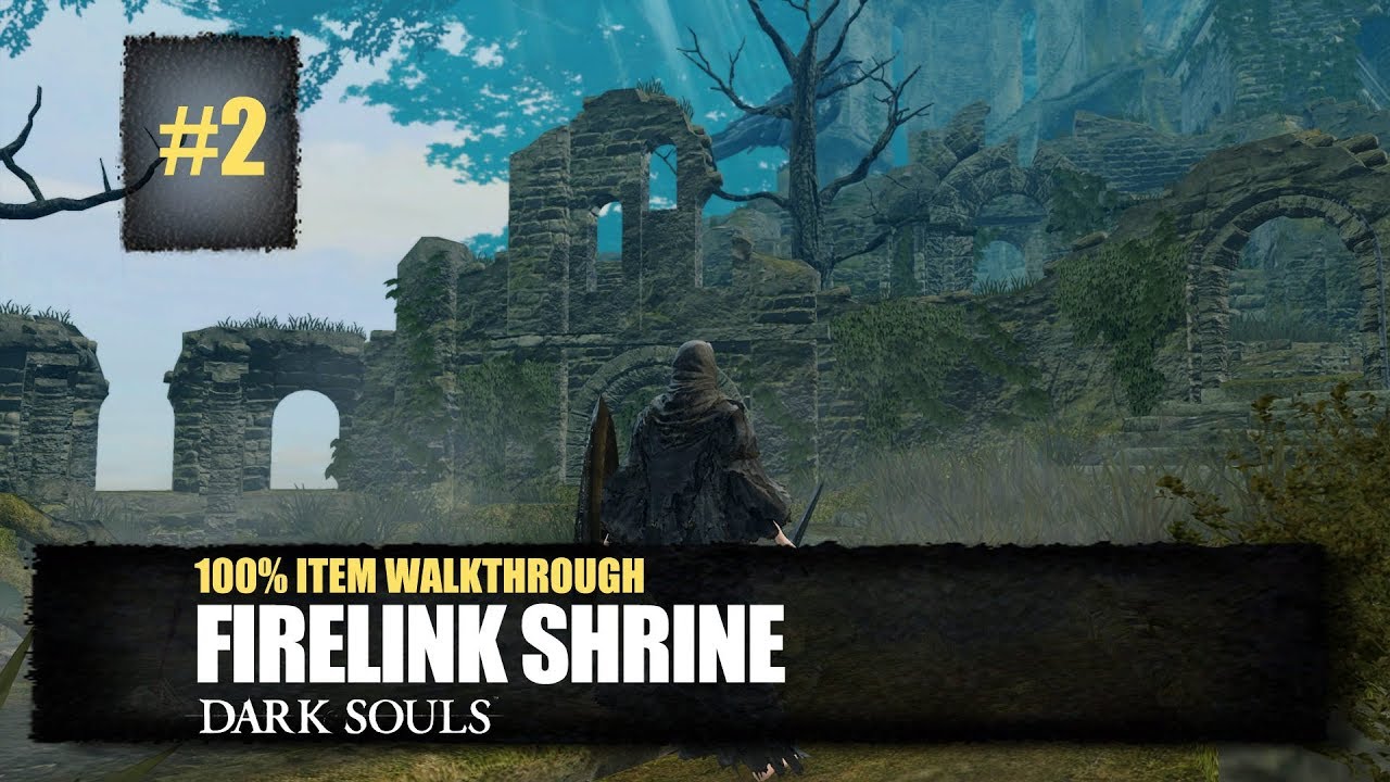 Firelink Shrine All Items Walkthrough - Dark Souls Remastered