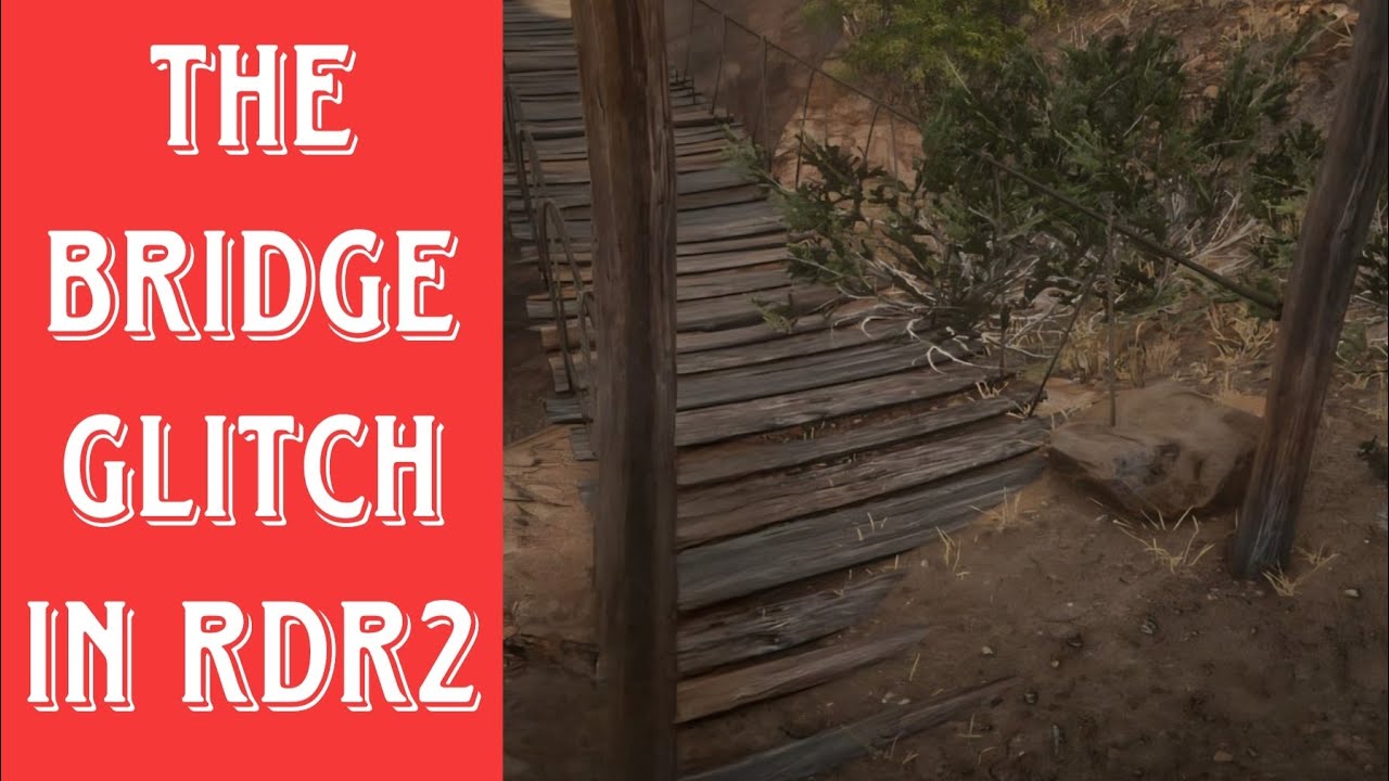 The Bridge Glitch in RDR2