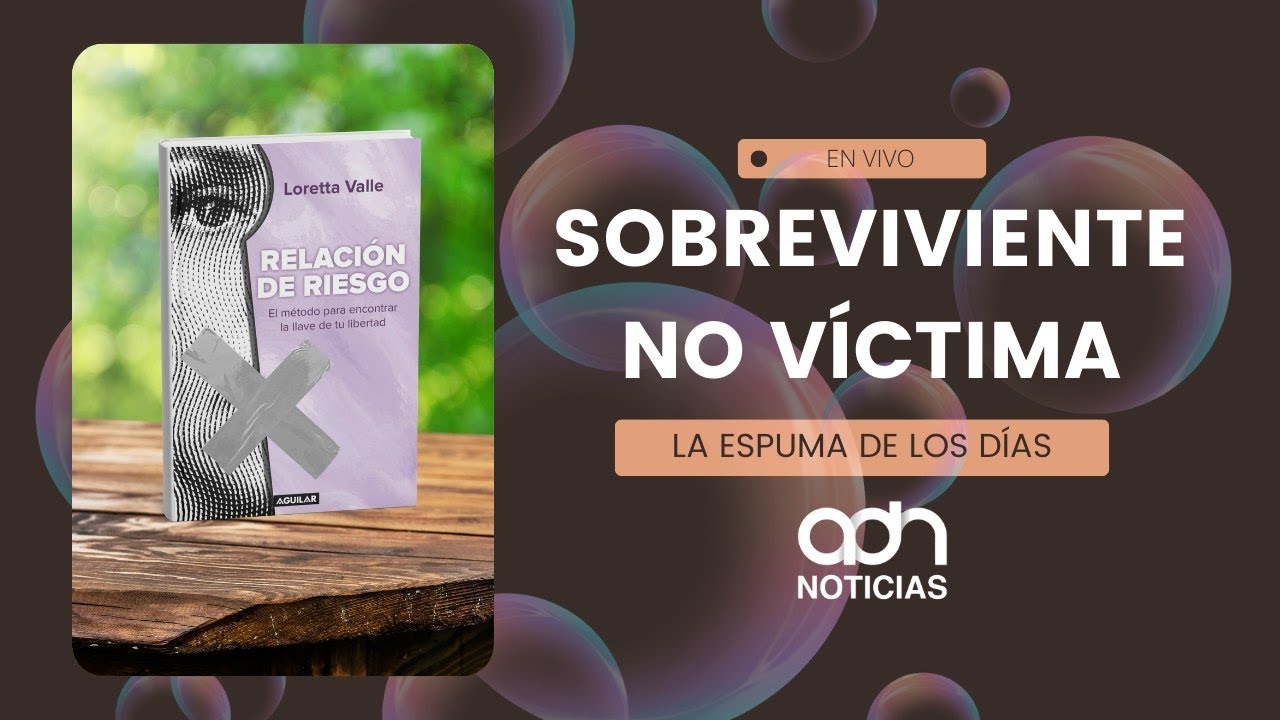 Dejé a un psicópata | La espuma de los días #adnnoticasradio