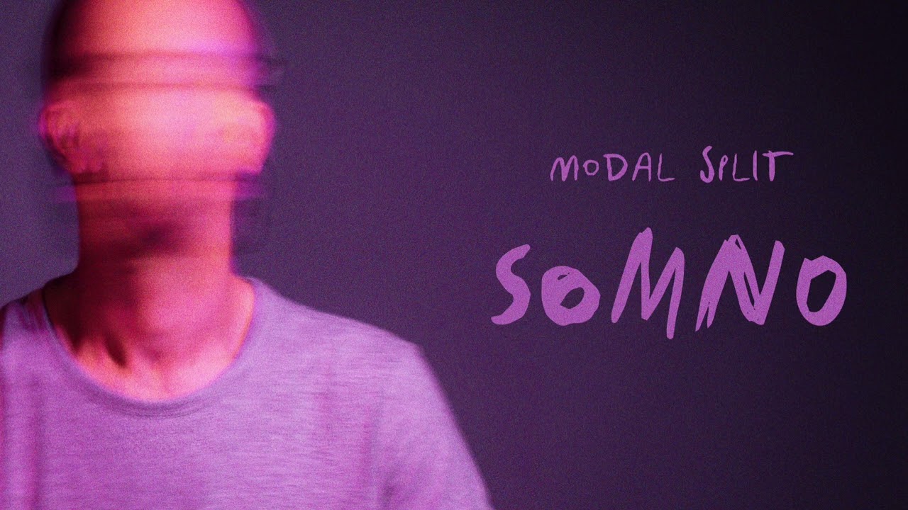 Modal Split - Sleep Is Irrelevant (Somno EP)