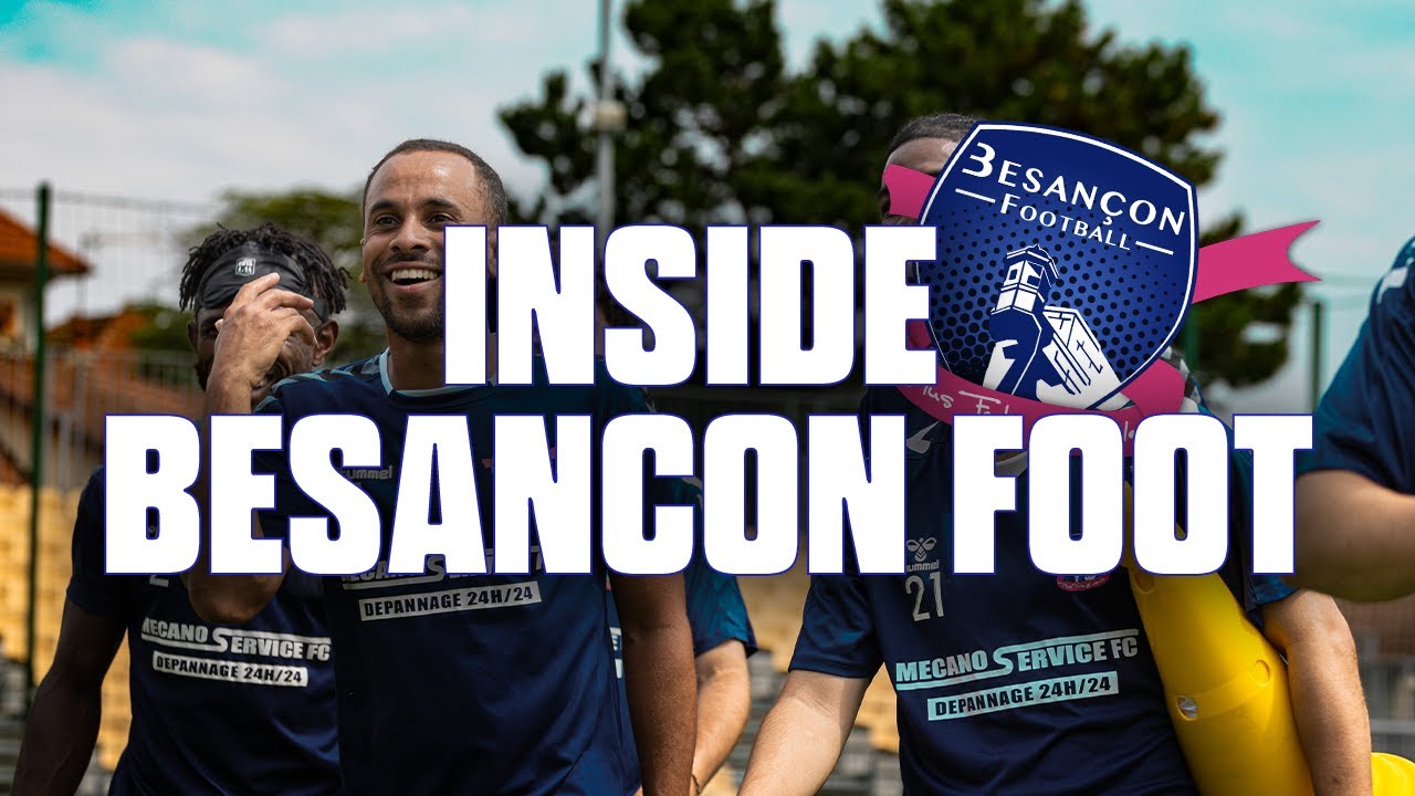 INSIDE Stage Besançon Foot 2024/2025