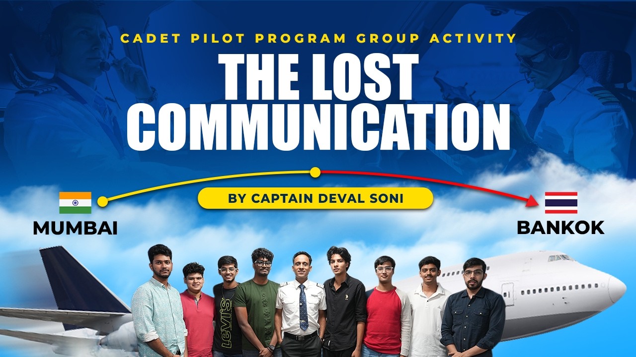 Cadet Pilot Program Group Activity on The Lost Communication by Captain Deval Soni