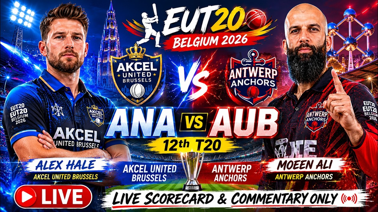 Akcel United Brussels vs Antwerp Anchors | ANA vs AUB Live Scorecard & Commentary,EUT20 Belgium 2026
