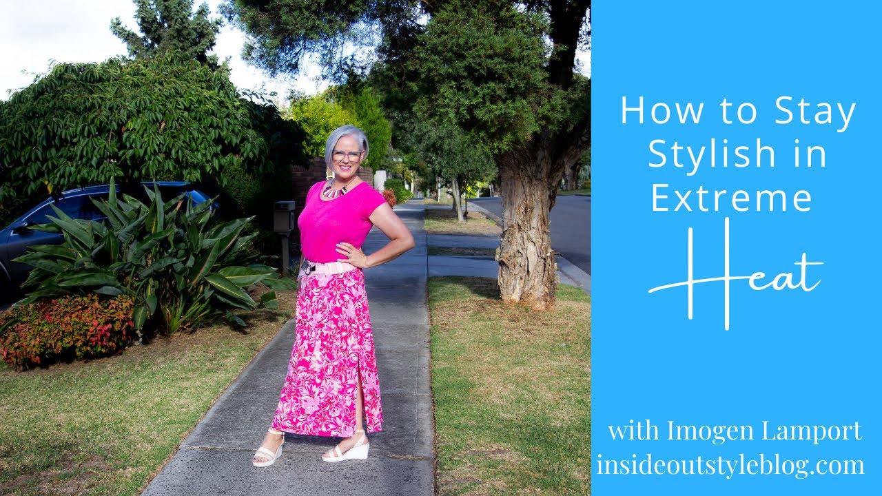 How to Stay Stylish in Extreme Heat