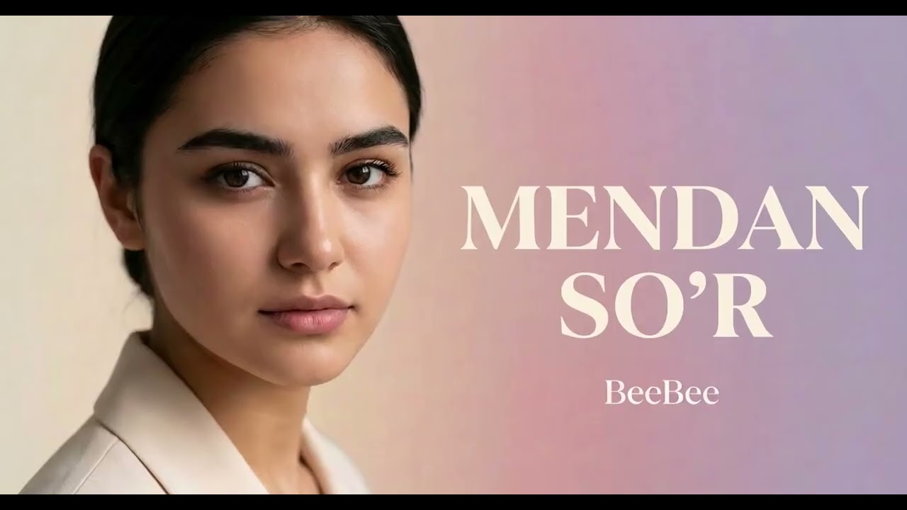 BeeBee - Mendan So'r (O'zbek tilida) Bana Sor