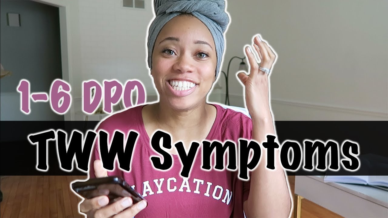 TWW  Symptoms 1 DPO - 6DPO | Implantation? | Baby #1