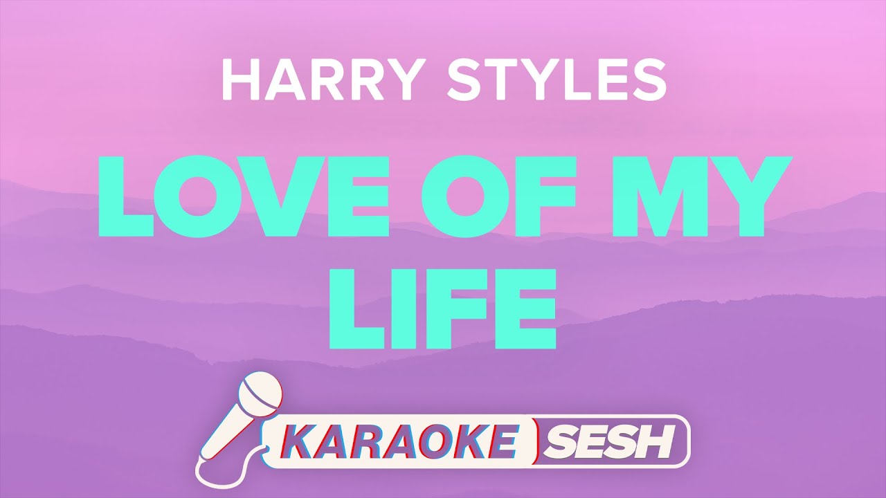 Harry Styles - Love Of My Life (Karaoke)