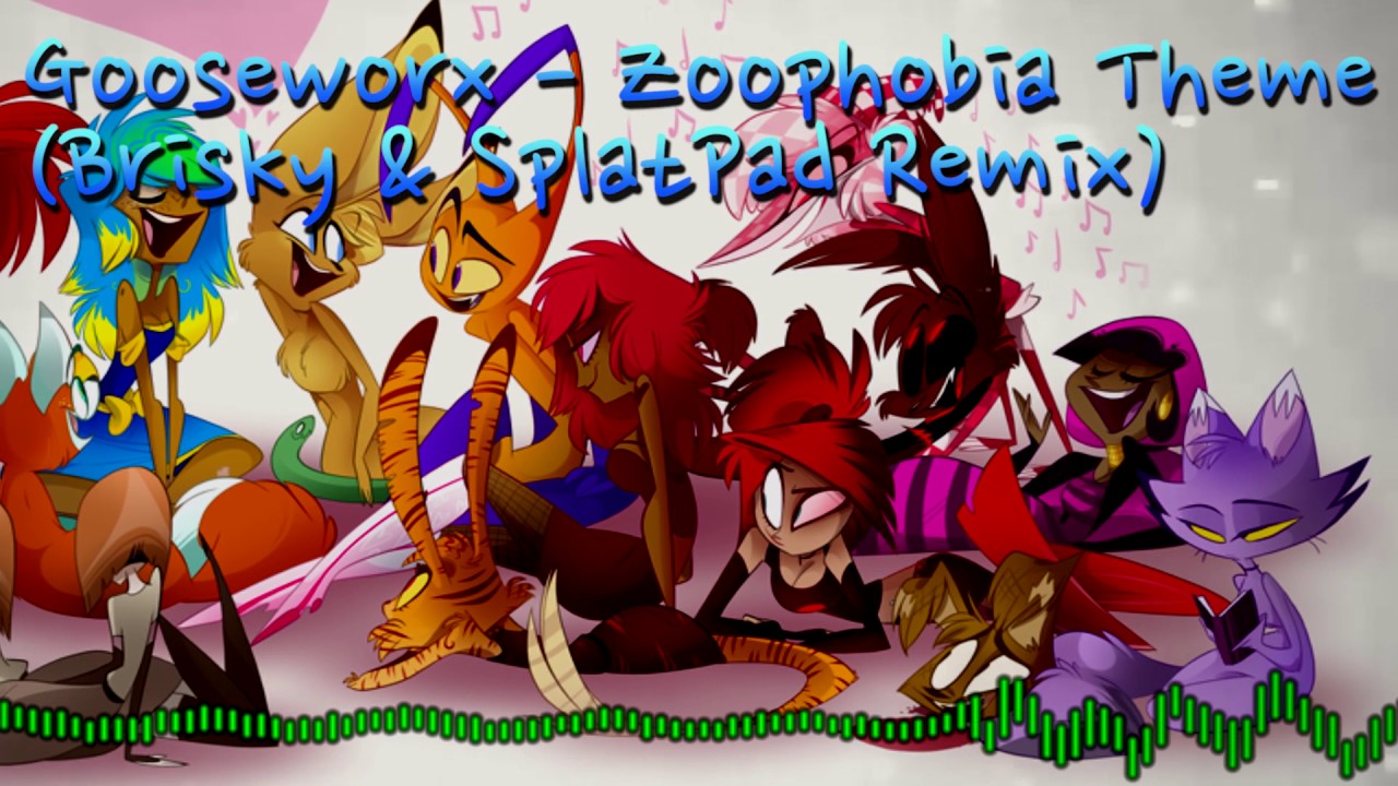 Gooseworx - Zoophobia Theme (Brisky & SplatPad Remix)
