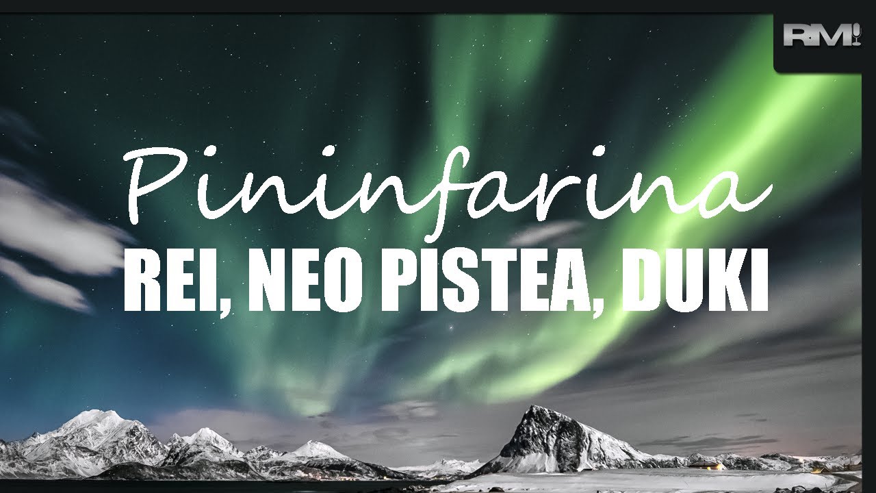 Pininfarina - Rei, Neo Pistea, DUKI (Karaoke)