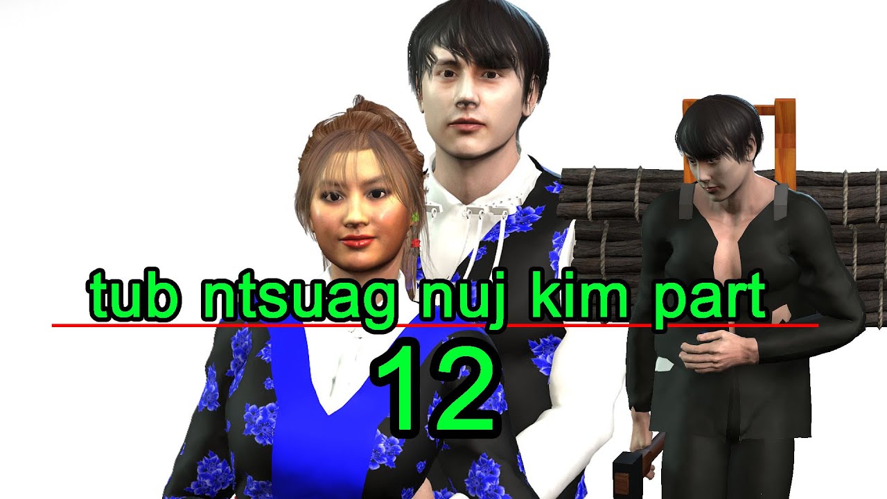 tub ntsuag nuj kim part12