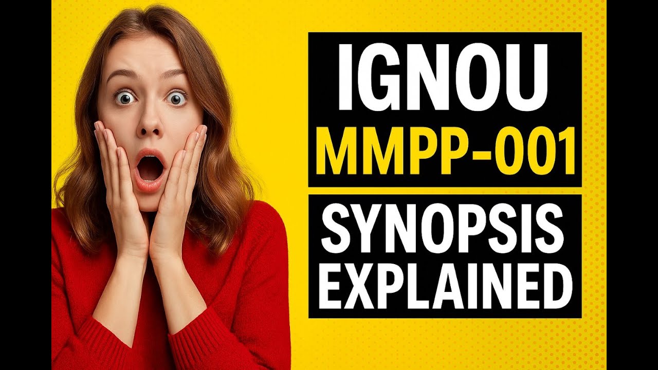 IGNOU MMPP 001 Synopsis Explained | Step-by-Step Guide for Success