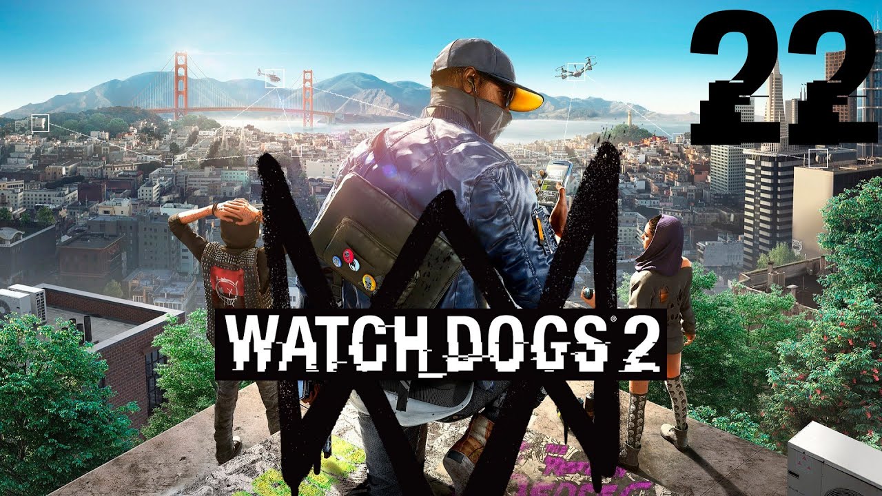 ДОБРО ПОЖАЛОВАТЬ В ТАЙДИС I Watch Dogs 2 часть №22
