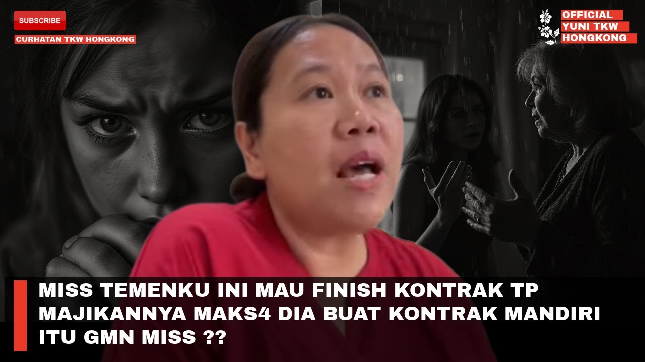 MISS TEMENKU INI MAU FINISH KONTRAK TP MAJIKANNYA MAKS4 DIA BUAT KONTRAK MANDIRI ITU GMN MISS ??