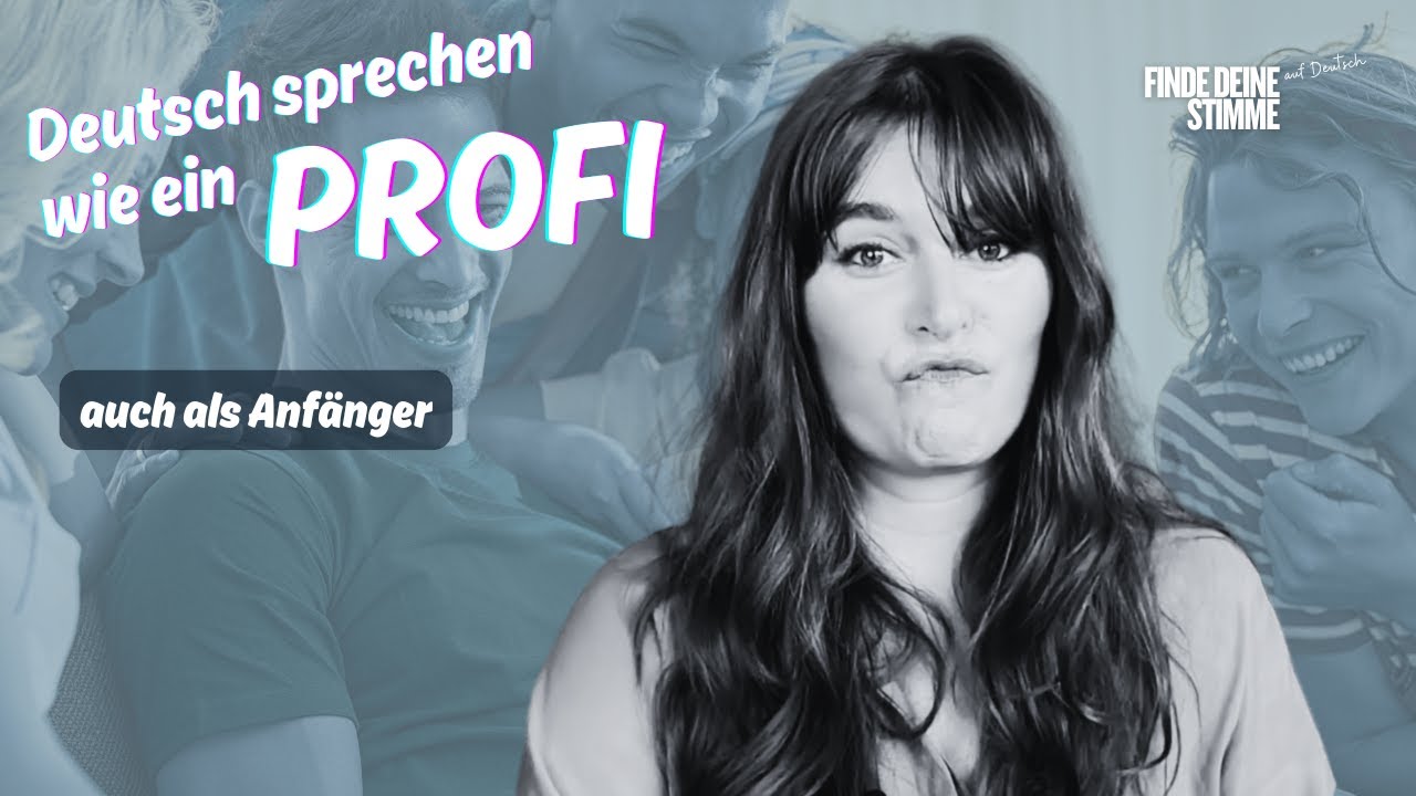 Deutsch sprechen wie ein Profi – auch wenn du Anfänger bist.