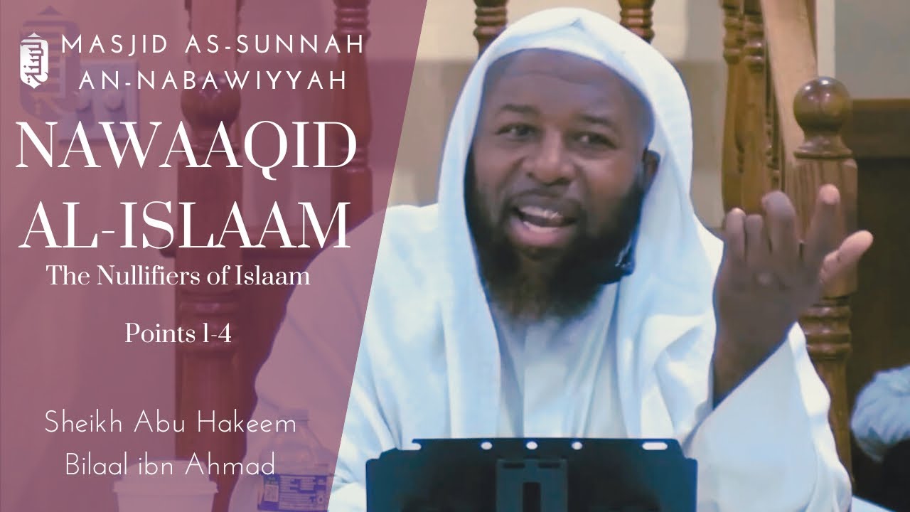 Points 1-4 | The Nullifiers of Islaam, Sheikh Muhammad bin 'Abdul-Wahhaab | Sheikh Abu Hakeem