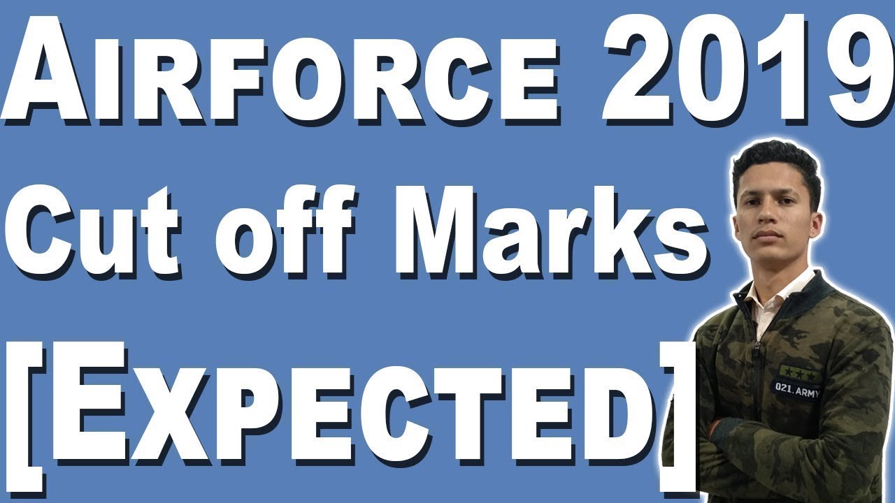 X Y Group Air Force Cut off 2019 | air force group x y expected final cut off 2019 | Defence Gyan