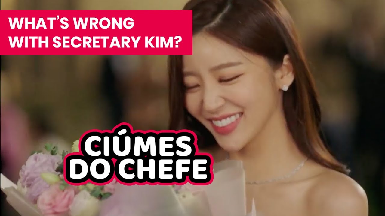 #OndaK | What's Wrong with Secretary Kim | Ciúmes do chefe? | Dorama coreano legendado em português