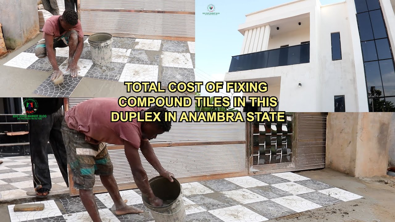 TOTAL COST OF FIXING COMPOUND FLOOR TILES IN THIS DUPLEX IN ANAMBRA STATE WOW THIS WORK IS SO NEAT